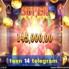 teen 14 telegram